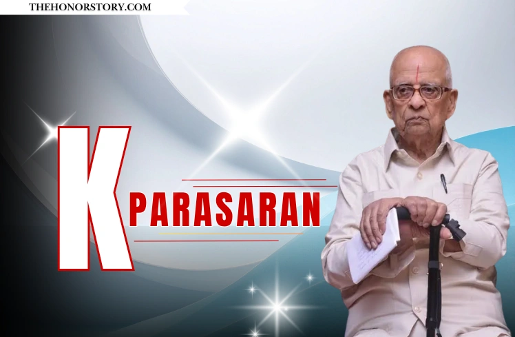 K Parasaran: 5 Powerful Truths About India’s Greatest Legal Legend K Parasaran