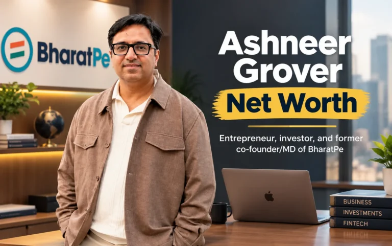 Ashneer Grover Net Worth